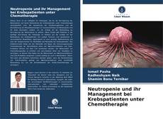 Neutropenie und ihr Management bei Krebspatienten unter Chemotherapie kitap kapağı