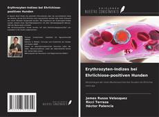 Erythrozyten-Indizes bei Ehrlichiose-positiven Hunden的封面