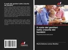 Copertina di Il ruolo dei genitori nella crescita dei bambini