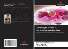 Couverture de Erythrocyte indices in ehrlichiosis-positive dogs