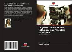 Portada del libro de Le journalisme et son influence sur l'identité culturelle