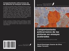 Bookcover of Comportamiento anticorrosivo de las pinturas en ensayos acelerados