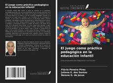 Buchcover von El juego como práctica pedagógica en la educación infantil