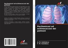 Copertina di Pecilomicosi ed echinococcosi dei polmoni