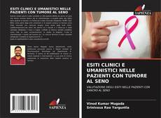 Bookcover of ESITI CLINICI E UMANISTICI NELLE PAZIENTI CON TUMORE AL SENO