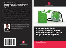 Capa do livro de A procura de bens transaccionáveis numa economia aberta: O caso do gasóleo no Uganda 