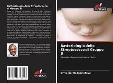 Copertina di Batteriologia dello Streptococco di Gruppo B