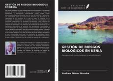 GESTIÓN DE RIESGOS BIOLÓGICOS EN KENIA kitap kapağı