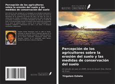 Portada del libro de Percepción de los agricultores sobre la erosión del suelo y las medidas de conservación del suelo