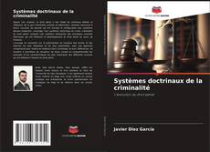 Portada del libro de Systèmes doctrinaux de la criminalité