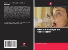 Bookcover of Asma em crianças em idade escolar