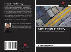 Capa do livro de Some streets of history 
