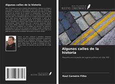 Bookcover of Algunas calles de la historia