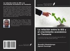 Buchcover von La relación entre la IED y el crecimiento económico en Tanzania