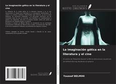 Buchcover von La imaginación gótica en la literatura y el cine