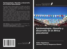 Epistemología, filosofía y desarrollo en el África poscolonial kitap kapağı