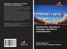 Buchcover von Epistemica, filosofia e sviluppo nell'Africa postcoloniale