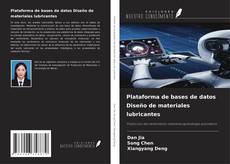 Buchcover von Plataforma de bases de datos Diseño de materiales lubricantes