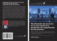 Portada del libro de Movilización de recursos en la era Covid-19 y proyectos de capacitación de los jóvenes