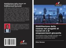 Mobilitazione delle risorse nei progetti di Covid-19 e di empowerment giovanile的封面