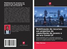 Capa do livro de Mobilização de recursos em projectos de capacitação de jovens e da era Covid-19 