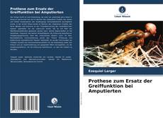 Couverture de Prothese zum Ersatz der Greiffunktion bei Amputierten