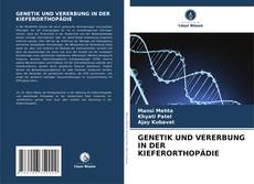 Bookcover of GENETIK UND VERERBUNG IN DER KIEFERORTHOPÄDIE