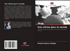 Copertina di Une vitrine pour le monde