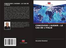 Copertina di CONCEVOIR L'AVENIR : LE CAS DE L'ITALIE