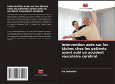 Bookcover of Intervention axée sur les tâches chez les patients ayant subi un accident vasculaire cérébral