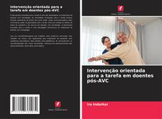 Capa do livro de Intervenção orientada para a tarefa em doentes pós-AVC 