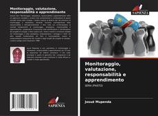 Bookcover of Monitoraggio, valutazione, responsabilità e apprendimento