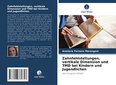 Capa do livro de Zahnfehlstellungen, vertikale Dimension und TMD bei Kindern und Jugendlichen 