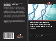 Bookcover of Biodizionario: cellule staminali embrionali e legge sulla biosicurezza
