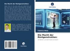 Couverture de Die Macht der Röntgenstrahlen: