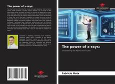 Bookcover of The power of x-rays:
