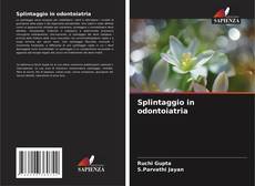 Bookcover of Splintaggio in odontoiatria