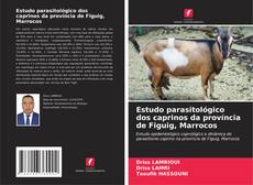 Estudo parasitológico dos caprinos da província de Figuig, Marrocos kitap kapağı