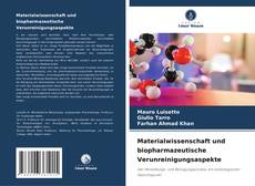 Bookcover of Materialwissenschaft und biopharmazeutische Verunreinigungsaspekte
