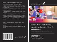 Ciencia de los materiales y aspectos biofarmacéuticos de las impurezas kitap kapağı