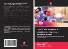 Portada del libro de Ciência dos materiais e aspectos das impurezas biofarmacêuticas