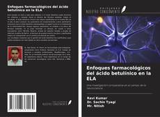Bookcover of Enfoques farmacológicos del ácido betulínico en la ELA