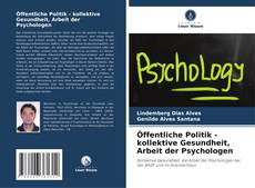 Bookcover of Öffentliche Politik - kollektive Gesundheit, Arbeit der Psychologen