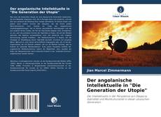 Capa do livro de Der angolanische Intellektuelle in "Die Generation der Utopie" 