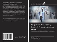 Capa do livro de Desigualdad de ingresos y desarrollo financiero en África Austral 