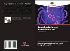 Superbactéries et automédication的封面