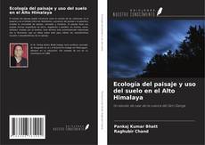 Copertina di Ecología del paisaje y uso del suelo en el Alto Himalaya
