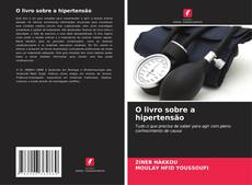 Bookcover of O livro sobre a hipertensão