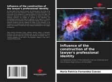 Capa do livro de Influence of the construction of the lawyer's professional identity 