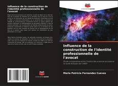 Capa do livro de Influence de la construction de l'identité professionnelle de l'avocat 